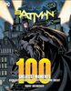 Batman: 100 Greatest Moments: Highlights from the History of The Dark Knight hardcover book